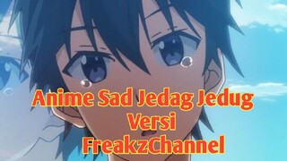 Anime Jedag Jedug Sad Boy😭