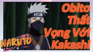 Obito Thất Vọng Với Kakashi