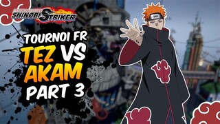 Naruto to Boruto Shinobi Striker / Tournoi (FR) TEZ Vs AKAM (Part 3)