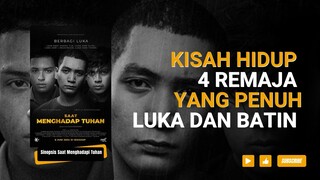 Sinopsis Film Saat Menghadap Tuhan | Sisi Gelap Kehidupan Remaja