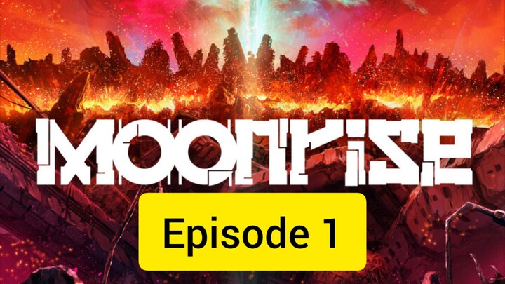 Moonrise Ep01 (English Sub)