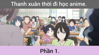Thanh xuân thời đi học anime p1 #schooltime