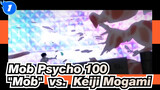 [Mob Psycho 100/Epic] "Mob" vs. Keiji Mogami_1