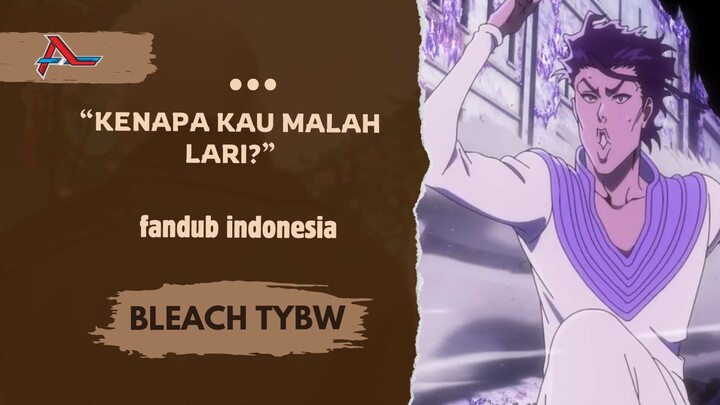 Kejar Kejaran Manja | Bleach TYBW Fandub Indo