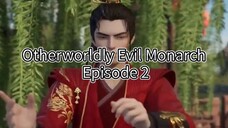 Otherworldly Evil Monarch Episode 2