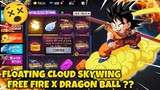 FREE FIRE COLLAB DRAGON BALL ?? FLOATING CLOUD SKYWING !!