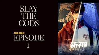 Slay The Gods Episode 01 Sub Indo