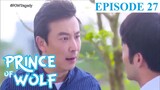 Prince of Wolf Episode 27 Tagalog Dubbed