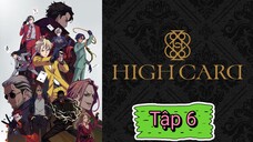 HIGH CARD - Tập 6