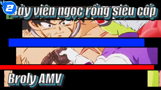 [Bảy viên ngọc rồng siêu cấp / Broly] Hãy đến xem các trận chiến của Saiyan mạnh nhất_2