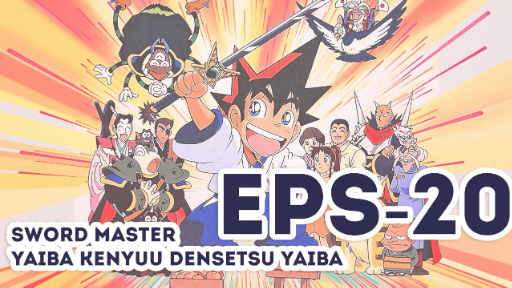 Sword Master Yaiba Kenyuu Densetsu Yaiba-Eps 20