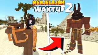 Aku PUTAR WAKTU Dan Masuk ZAMAN MESIR MINECRAFT! Mesin Waktu #2