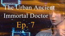 [IMMODOC 07] THE URBAN ANCIENT IMMORTAL DOCTOR - Ep. 7 - Sub Indo (Dū Shì Gǔ Xiān Yī)