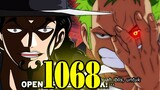 One Piece Chap 1068 Pre - ZORO Phấn Khích Đối Đầu Rob LUCCI ? TIẾT LỘ Bí Mật Trái Ác Quỷ của Luffy ?