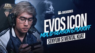 Kalah Sekarang, Belum Tentu Esok Juga! | DOCUSERIES EVOS ICON PLAYOFF MDL ID S6