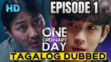One Ordinary Day Episode 1 (Tagalog Dub)
