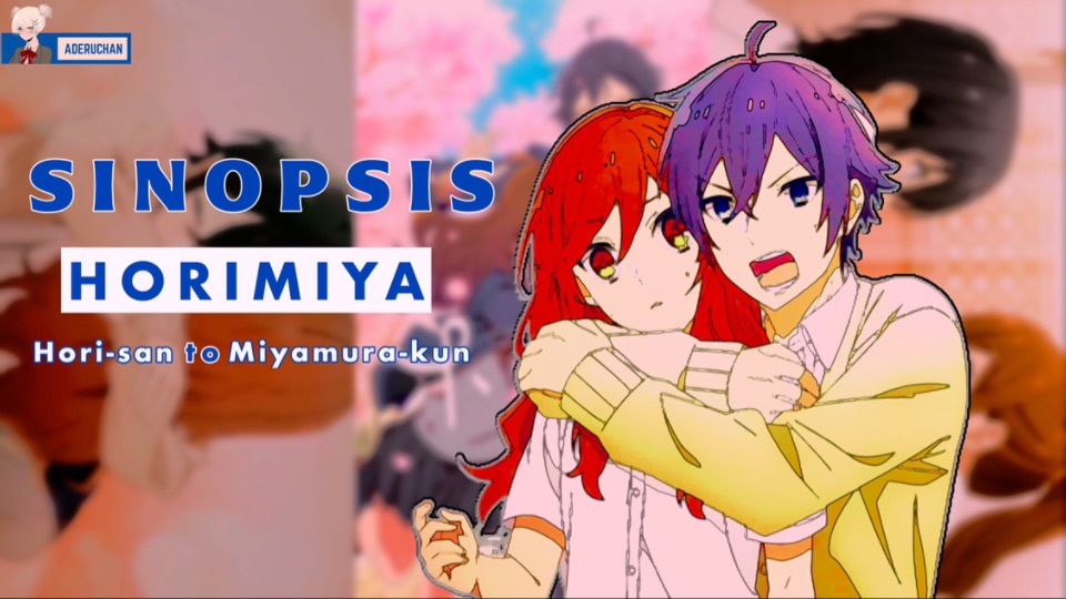 Sinopsis dan Review Horimiya, Anime Romance yang Bikin Baper! - Ihwal