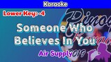 Someone Who Believes In You by Air Supply (Karaoke : Lower Key : -4)