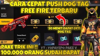 CARA CEPAT PUSH DOG TAG FREE FIRE TERBARU !! - GARENA FREE FIRE