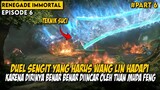 DUEL SENGIT WANG LIN DENGAN JENIUS HEBAT DARI KELUARGA TENG - Alur Cerita Renegade Immortal Part 6