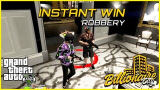 INSTANT WIN sa ROBBERY (EEEEAAAAAASSSSSYYYYY!!) | GTA 5 Roleplay | Billionaire City RP