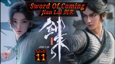 Eps 11 Sword Of Coming [Jian Lai] 剑来