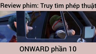 Review phim: Truy tìm phép thuật Onward #10