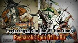 Pertarungan Sun Jian VS Hua Xiong || Spin Of Lubu Chapter 4-5