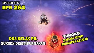 TANYUN MENYEMPURNAKAN 12 PIL JIWA DITINGKAT ATAS - SPOILER NITIAN ZHIZHUN EPISODE 264