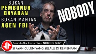 SI AYAH CULUN YANG SELALU DI REMEHKAN INI TERNYATA...... 🔴 Alur Cerita Film NOBODY (2021)