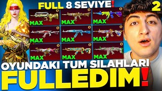 (FULL 8 SEVİYE 😲) OYUNDAKİ TÜM SİLAHLARI FULLEDİM! 120.000 UC!! 2.BÖLÜM | PUBG Mobile