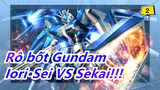 Rô bốt Gundam|[Hãy Hoành tráng lần nửa] Iori·Sei VS Sekai!!!_2