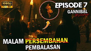 APAKAH DAIGO AKAN BERNAS!B SAMA SEPERTI PAK KANO - GANNIBAL EPISODE 7