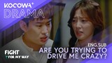 Are You Trying To Drive Me Crazy? | Fight For My Way EP10 | KOCOWA+