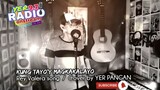 KUNG TAYO'Y MAGKAKALAYO ||  Rey Valera Song || cover by YER PANGAN