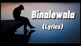 Binalewa Cover (Song Lyrics) Sarap pakinggan nito maiiyak ka talaga ðŸ˜­