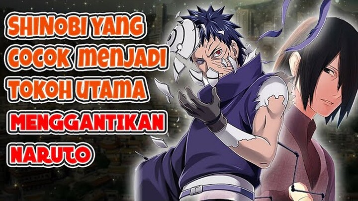 Sangatlah Berperan Penting !!! Inilah 7 Shinobi Yang Cocok Menjadi Karakter Utama Di Anime Naruto