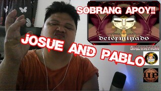 josue x pablo - determinado REVIEW AND REACTION BY XCREW