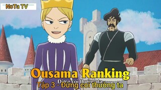 Ousama Ranking Tập 3 - Đừng coi thường ta