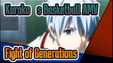 Fight of Generations / Kuroko‘s Basketball AMV