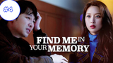 Find Me in Your Memory (2020) ตอนที่ 04 พากย์ไทย