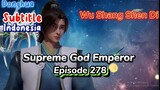 Indo Sub- Supreme God Emperor Episode 278