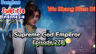 Indo Sub- Supreme God Emperor Episode 278