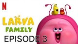 Larva Family (2023) - Episode 3 (Magenta)