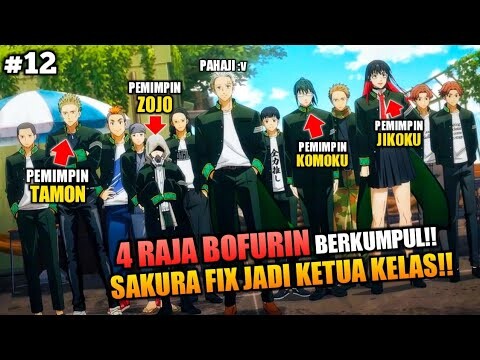 4 RAJA BOFURIN BERKUMPUL ‼️ SAKURA PERLAHAN MULAI BERUBAH ⁉️ - Wind Breaker Episode 12