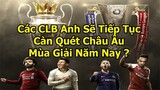 Liệu Các CLB Anh Sẽ Tiếp Tục Càn Quét Châu Âu Mùa Giải Năm Nay ?: