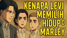 Kenapa Levi Memilih Hidup di Marley