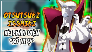 BORUTO - OTSUTSUKI ISSHIKI KẺ PHẢN DIỆN VĨ ĐẠI - MẠNH NHƯNG SỐ NHỌ #NARUTO