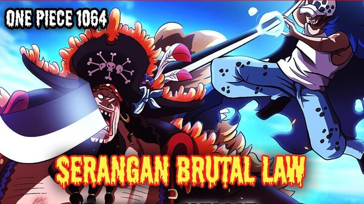 SPOILER LENGKAP 1064 !! TEACH MUNTAH DARAH, SERANGAN BRUTAL LAW LUKAI TUBUH TEACH ( ONE PIECE )