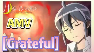 [Grateful] AMV